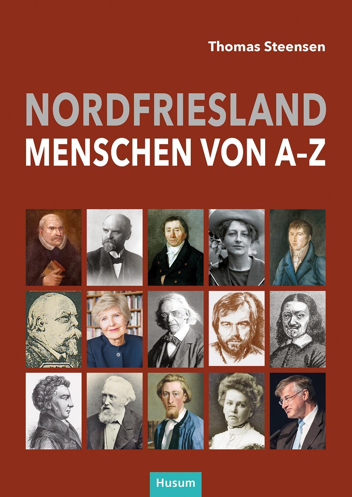 Nordfriesland - Menschen Von A Bis Z, Thomas Steensen