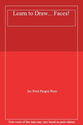 Learn to Draw... Faces!,Inc Peter Pauper Press