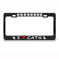I LOVE MY CAT CATS Metal License Plate Frame Tag Holder Two Holes