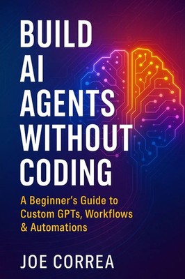 Build AI Agents Without Coding | Joe Correa | Taschenbuch | Englisch | 2025