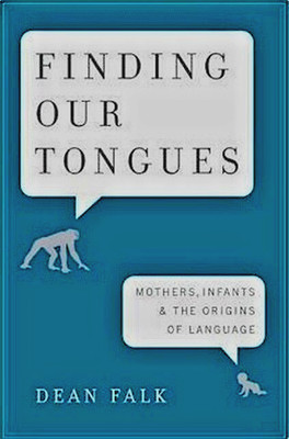 FINDING OUR TONGUES - Dean Falk (Hardcover)