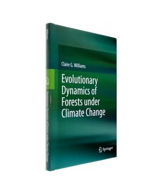 Evolutionary Dynamics of Forests under Climate Change, Claire G. Williams
