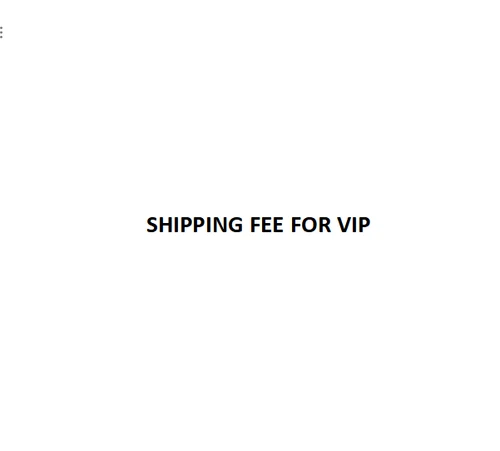 SHIPPING FEE FOR VIP - 第 1/1 張圖片