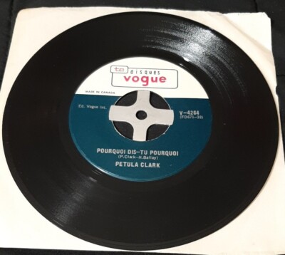Petula Clark Canada import 45 Pourquoi Dis-Tu Pourquoi / C'Est Ma Chanson V-4264