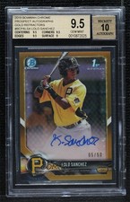 2018 Bowman Chrome Prospect Gold Refractor 5/50 LoLo Sanchez BGS 9.5 Auto 0d2s