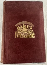 (Complete In One Volume) 1881 Arctic Explorations U.S. Grinnell Expedition Kane