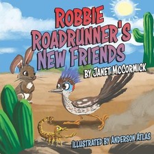 Robbie Roadrunners New Friends by Anderson Atlas Paperback Book