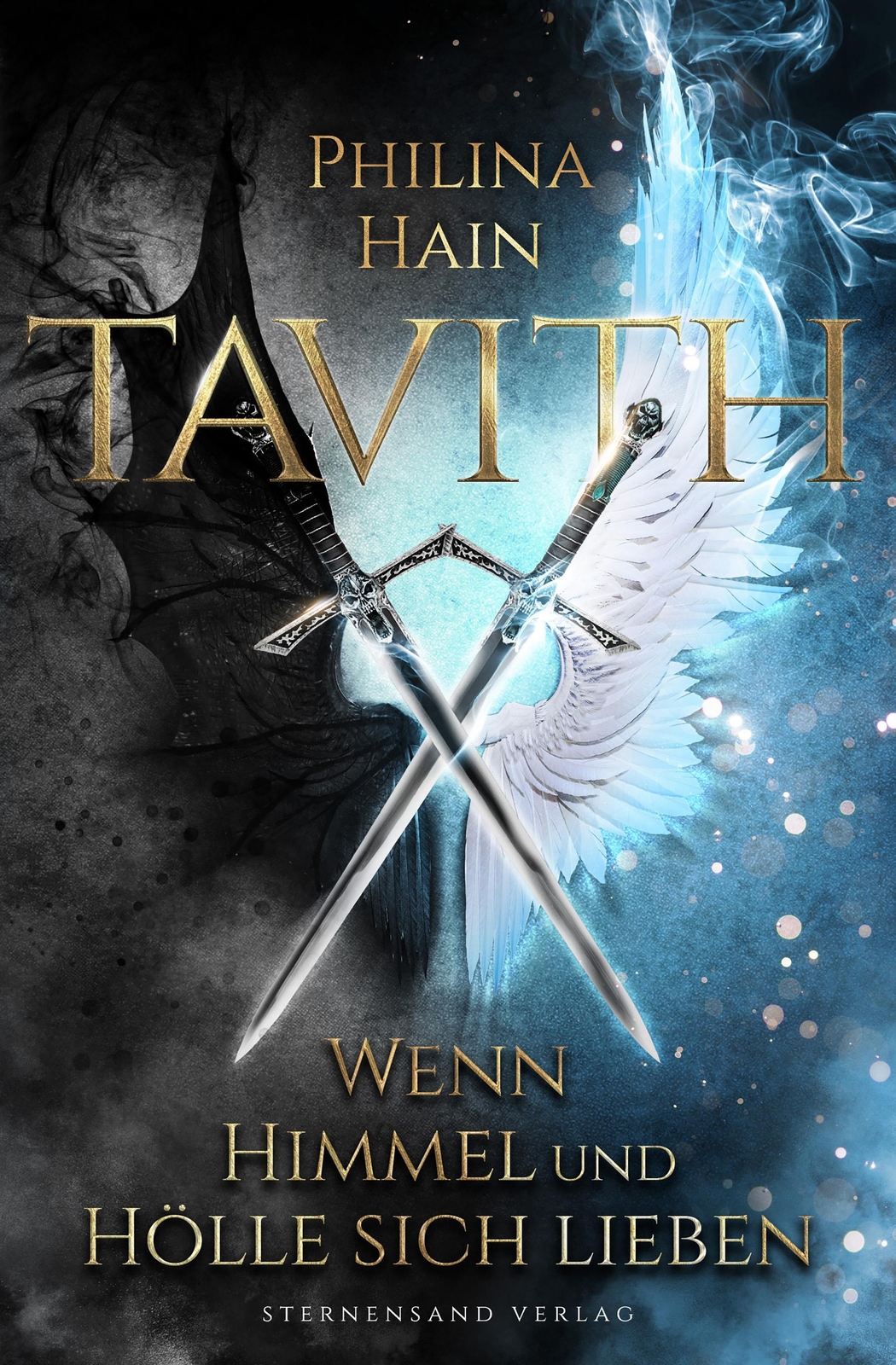 Philina Hain | Tavith (band 1): Wenn Himmel Und Hölle Sich Lieben |