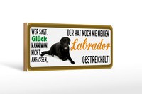 Holzschild Tier Spruch 27X10 Cm Labrador Hund Gestreichelt Schild Wooden Sign