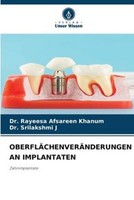 OberflÄChenverÄNderungen AN Implantaten Rayeesa Afsareen Khanum