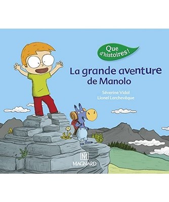 Que d'histoires ! CP Série 3 - La grande aventure de Manolo [2016], Vidal, Sév