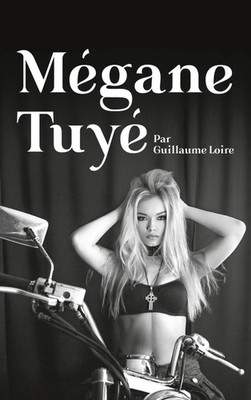 Mégane Tuyé Guillaume Loire Taschenbuch Französisch 2025 Books on Demand GmbH