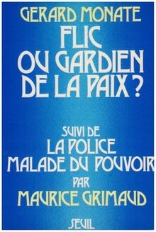Flic ou gardien de la paix von Maurice Grimaud, Gérard M... | Buch | Zustand gut