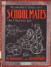 School Mates 1909 SONG MATE TO SCHOOL DAYS Gus Edwards Sheet Music!