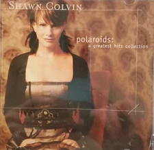 Shawn Colvin CD Audio Music Polaroids A Greatest Hits Collection 2004 Album