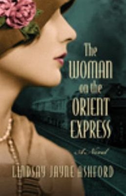 The Woman On The Orient Express Hardcover Lindsay Jayne Ashford