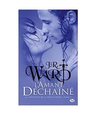 La Confrérie de la dague noire, T9 : L'Amant déchaîné, Ward, J-R