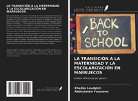 Khadija Loudghiri (U. A.) | LA TransiciÓN A LA Maternidad Y LA EscolarizaciÓN...