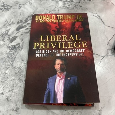 Liberal Privilege SIGNED by Donald Trump Jr. - COA - 1st Edition Near Fine HC