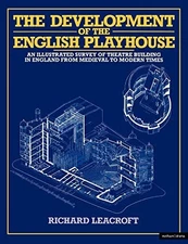 The Development of the English Playhouse... by Leacroft, R. Paperback / softback
