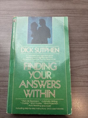 FINDING YOUR ANSWERS WITHIN By Dick Sutphen 1st Pocket Printing 1989