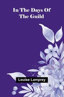 In The Days Of The Guild Louise Lamprey Taschenbuch Englisch 2025 Alpha Edition