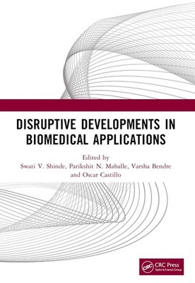 Disruptive Developments in Biomedical Applications by Swati V. Shinde Paperback