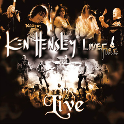 Ken Hensley & Live Fire Live (CD) Album