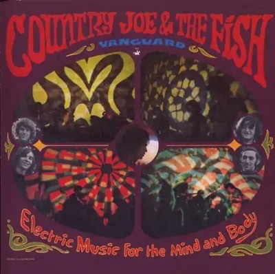 Country Joe & the Fish - Electric Music for the Mind and Body