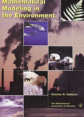 Mathematical Modeling in the Environment Paperback Charles R. Had