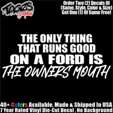 The Only Thing That Runs Good On A Ford Funny Diecut Vinyl Window Decal Sticker