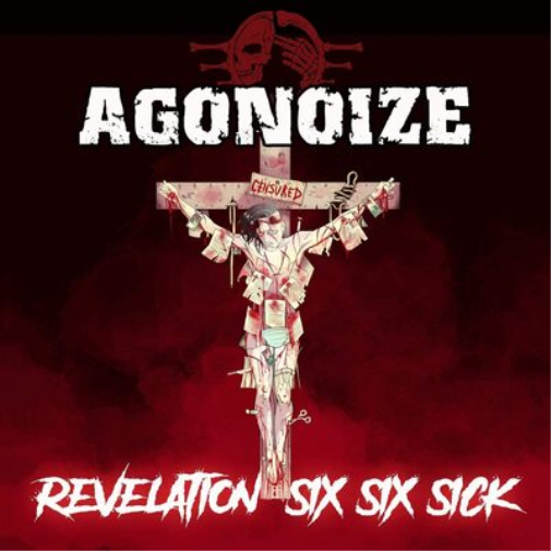 Agonoize Revelation Six Six Sick (CD) Album