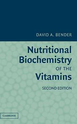 Nutritional Biochemistry Vitamins 2e David A. Bender Hardcover 9780521803885
