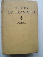 A Dog Of Flanders by Ouida (Louisa de la Ramee) Vintage 1927 Hardcover