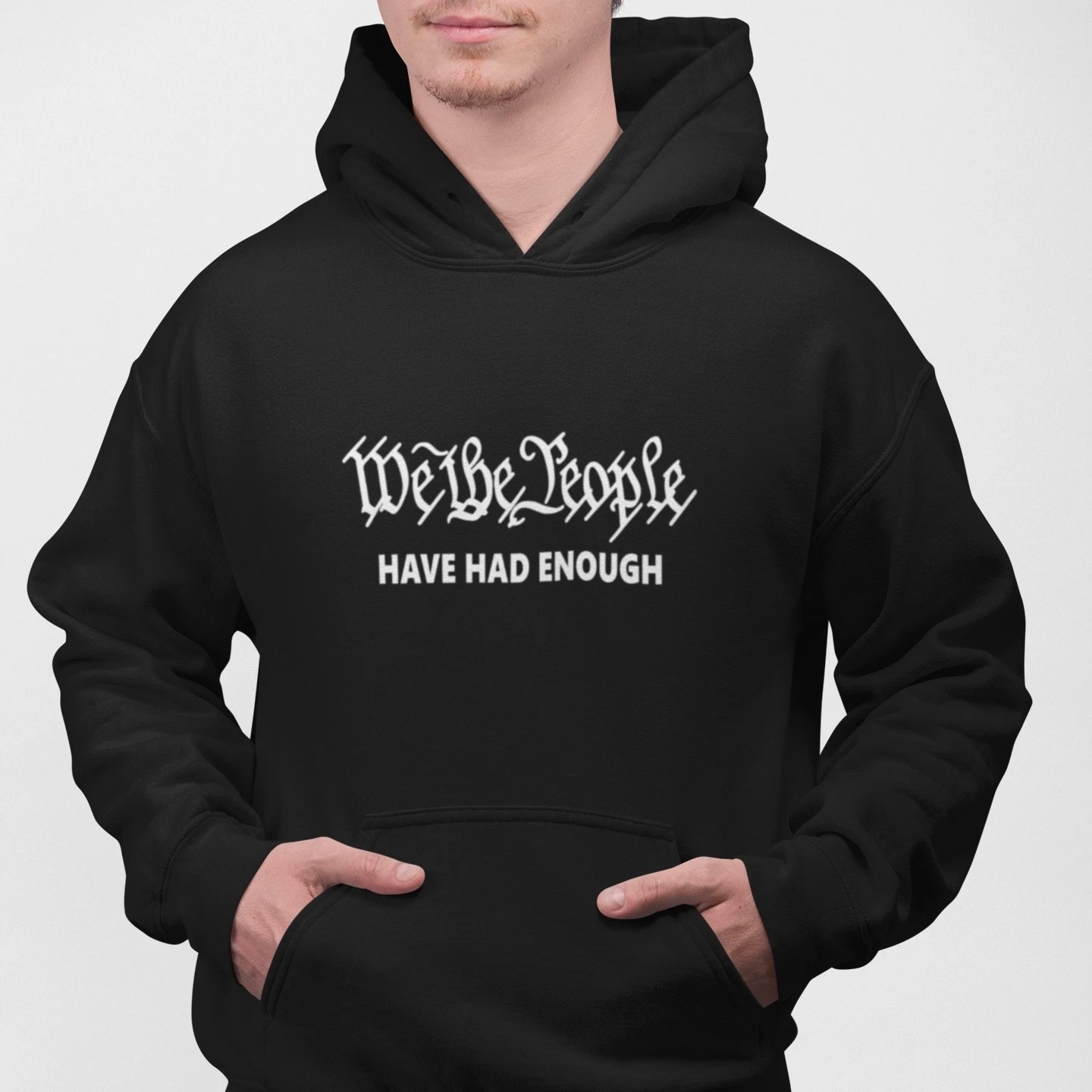 We The People Have Had Enough Hoodie Political Statement Pullover Sweatshirt