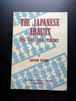 The Japanese Abacus Use & Theory Takashi Kojima 1955 Rare w/ Dust Jacket Tuttle
