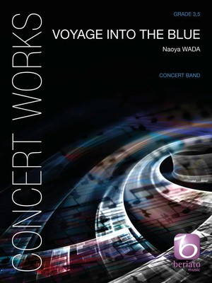 Voyage into the Blue | Naoya Wada | Beriato Concert Works | Partitur | 2014