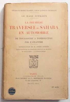Le Raid Citroen. Die erste Sahara-Überquerung mit dem Auto. 1912