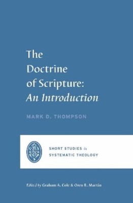Mark D. Thompson The Doctrine of Scripture (Paperback) (UK IMPORT)