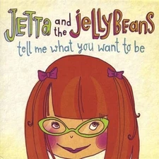 Jetta And The Jellybeans Tell Me What You Want to Be (CD) (UK IMPORT)