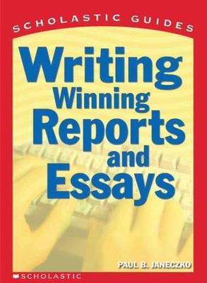 Scholastic Guide Writing Winning Reports and Essays (Scholastic Guide), Janeczko
