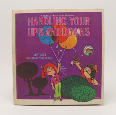 Handling Your Ups and Downs: Children's Book About Emotions By Joy Wilt, 1979 HC