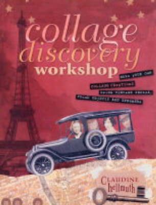 Collage Discovery Workshop : Make Your Own Collage Creations Using Vintage...