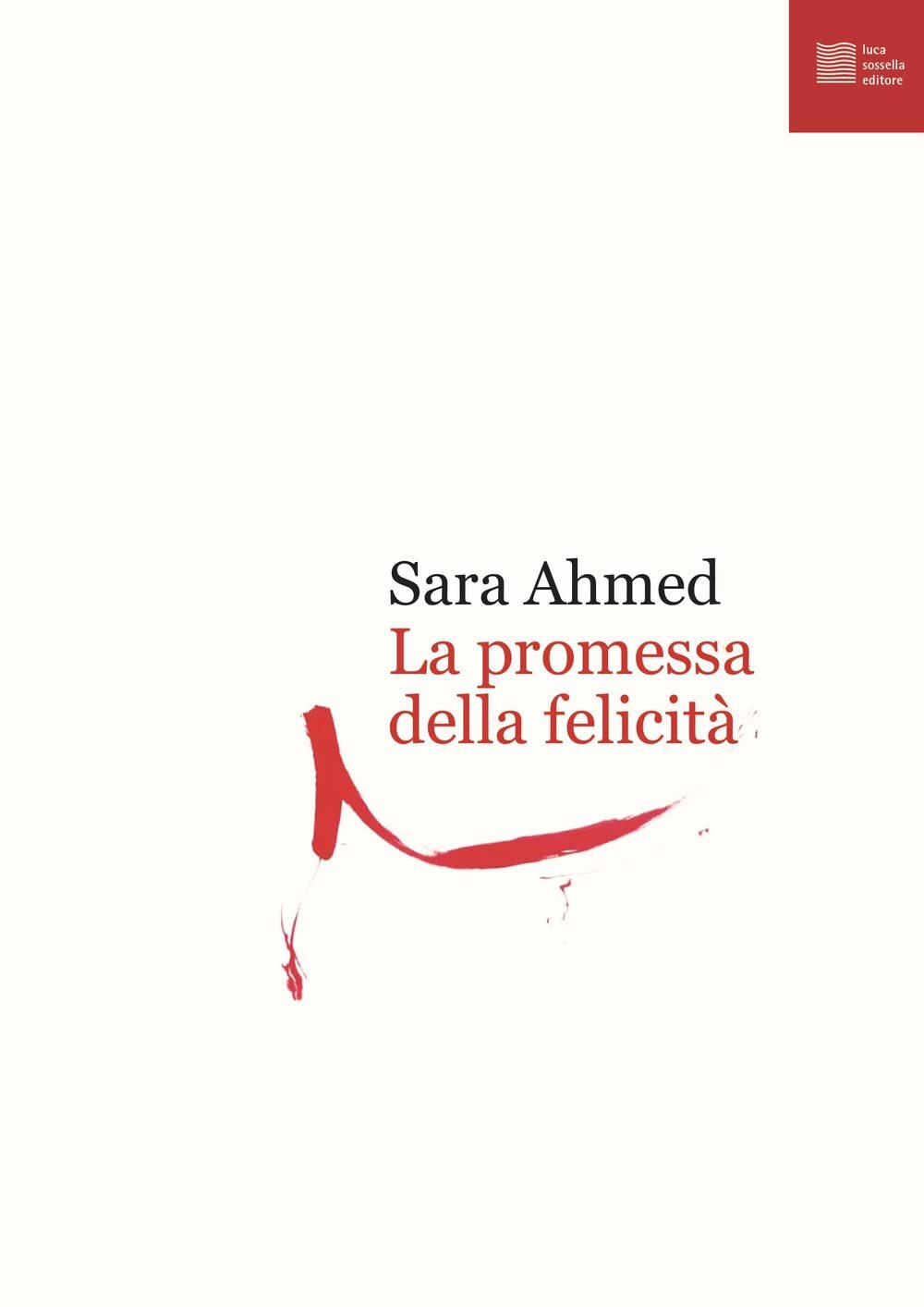 La promessa della felicità [Paperback] Ahmed, Sara; Popa-Rolando, Amelia and Sca
