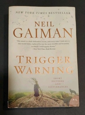 Trigger Warning : Short Fictions and Disturbances by Neil Gaiman (2015, Trade...