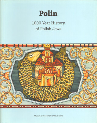 Polin   1000 Year History of Polish Jews ~Museum of the History of Polish Jews