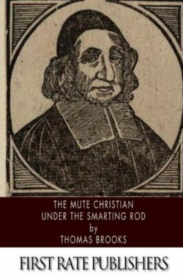 The Mute Christian Under The Smarting Rod
