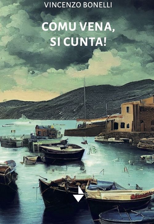 Libri Bonelli Vincenzo - Comu Vena, Si Cunta! Nuova Ediz.