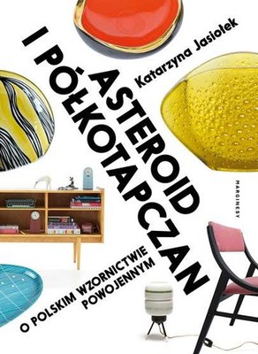 Asteroid i półkotapczan O polskim wzornictwie (polkotapczan) JASIOŁEK (JASIOLEK)