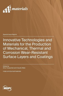 Innovative Technologies and Materials for the Production of Mechanical,...